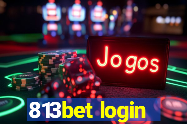 813bet login